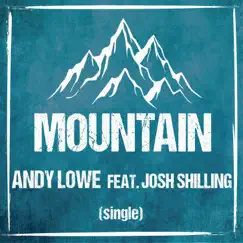 Mountain (feat. Josh Shilling) Song Lyrics