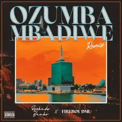 Ozumba Mbadiwe (feat. Fireboy DML) [Remix] Song Lyrics