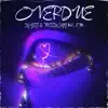 Overdue (feat. J Rocc ATM) - Single album lyrics, reviews, download