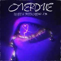Overdue (feat. J Rocc ATM) Song Lyrics