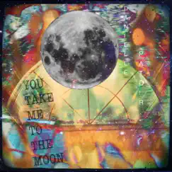 You Take Me To the Moon - Single by Danielle Patoir album reviews, ratings, credits