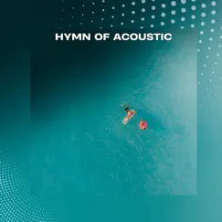 Hymn of Acoustic Song Lyrics