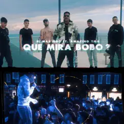 Que Mira Bobo? (feat. Amazing TMG) - Single by E.M.F. album reviews, ratings, credits