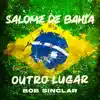 Outro Lugar (Bob Sinclar Remix) - Single album lyrics, reviews, download