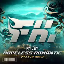 Hopeless Romantic (Nick Fury Remix) Song Lyrics