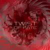 Twist of Fate - Single album lyrics, reviews, download