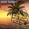 Jazzy Sunset - Single album lyrics, reviews, download