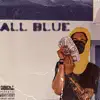 All Blue - Single album lyrics, reviews, download