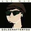 Goldenafteryou - Single album lyrics, reviews, download