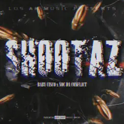 Shootaz - Single (feat. N0CdaCONFLICT) - Single by BABY CiSCO album reviews, ratings, credits