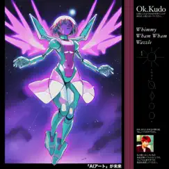 Whimmy Wham Wham Wazzle - Single by Ok.Kudo album reviews, ratings, credits