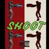 Shoot - Single album lyrics, reviews, download