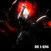 Die a King - Single album lyrics, reviews, download