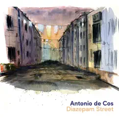 Diazepam Street - Single by Antonio de Cos album reviews, ratings, credits