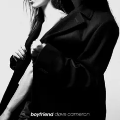 Boyfriend - Single by Dove Cameron album reviews, ratings, credits