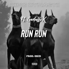 Run run (feat. Gadaffi X) - Single by KING DYNASTII album reviews, ratings, credits