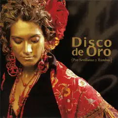 Disco de Oro por Sevillanas y Rumbas 2005 by Various Artists album reviews, ratings, credits