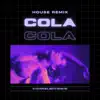Cola (House) [Radio Edit] - Single album lyrics, reviews, download