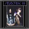 Selectric III album lyrics, reviews, download
