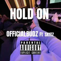 Hold On (feat. SK1TZ) Song Lyrics