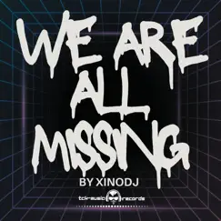 We Are All Missing by XinoDJ album reviews, ratings, credits