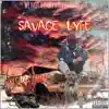 Savage Lyfe album lyrics, reviews, download
