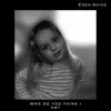 Who Do You Think I Am? - Single album lyrics, reviews, download