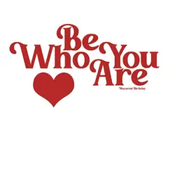 Be Who You Are Song Lyrics