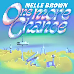 One More Chance - Single by Melle Brown album reviews, ratings, credits