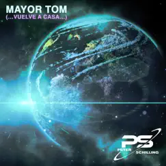 Mayor Tom (...vuelve a casa...) - Single by Peter Schilling album reviews, ratings, credits