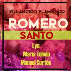 Romero Santo - Single by Lya, M.CORTES & MARÍA TOLEDO album reviews, ratings, credits
