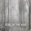 Edge of the Void (feat. senny & Kub0) - Single album lyrics, reviews, download