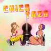 Chicotazo (feat. Torrbe) - Single album lyrics, reviews, download