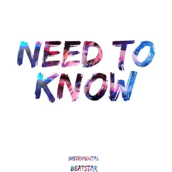 Need to Know (Instrumental) - Single by Beatstar album reviews, ratings, credits
