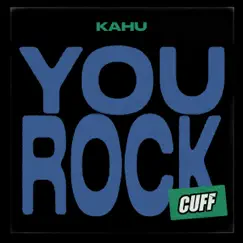 You Rock - Single by Kahu album reviews, ratings, credits