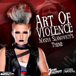 Art of Violence (Masha Slamovich Theme) Song Lyrics