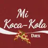 Mi Koca-Kola - Single album lyrics, reviews, download
