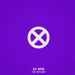 Ex-Men (feat. Tory Lanez) - Single by Chris Webby album reviews, ratings, credits
