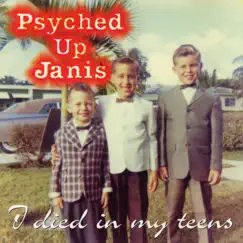 I Died In My Teens - EP by Psyched Up Janis album reviews, ratings, credits