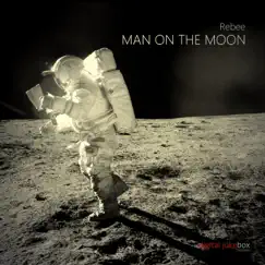 Man on the Moon - Single by Rebee album reviews, ratings, credits