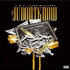 Ju Don't Know - Single by Two & Yung Millyuns album reviews, ratings, credits