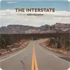 The Interstate - Single album lyrics, reviews, download