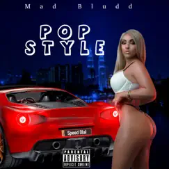 Pop Style (Radio) - Single by Mad Bludd album reviews, ratings, credits