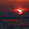 Red Sun Rising - Single album lyrics, reviews, download