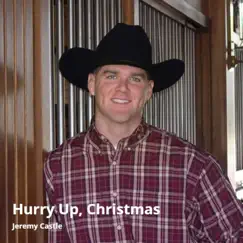 Hurry Up, Christmas - Single by Jeremy Castle album reviews, ratings, credits