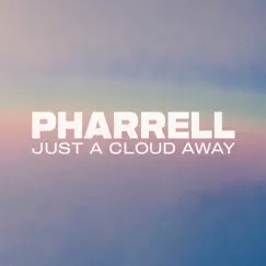 Just A Cloud Away - Single by Pharrell Williams album reviews, ratings, credits