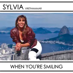 When You're Smiling (Radio Edit) - Single by Sylvia Vrethammar album reviews, ratings, credits