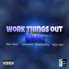 Work Things Out (feat. Kira2pretty, NalaBaby & Kemya Dior) [Remix 2] - Single album lyrics, reviews, download