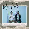 Mi Todo - Single album lyrics, reviews, download