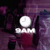 9AM (feat. Lil C Big P & Dr Drew) - Single album lyrics, reviews, download